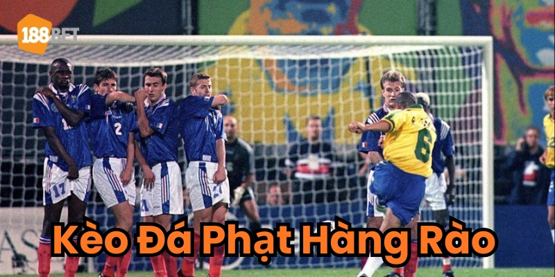 Kèo Đá Phạt Hàng Rào: Cách Biết Trận Có Nhiều Cơ Hội Ăn Kèo Giới thiệu Kèo Đá Phạt Hàng Rào