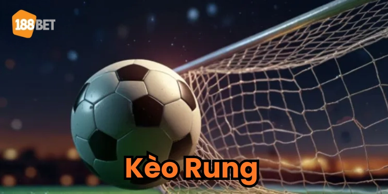 Cách Chơi Kèo Rung Mà Không Bị Hố: Mẹo Từ Cao Thủ Cá Cược Giới thiệu Kèo Rung
