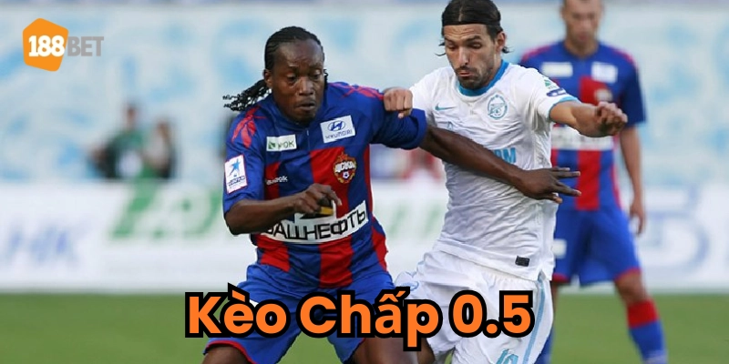 Cẩn Thận Khi Vào Kèo Chấp 0.5: Những Cái Bẫy Dễ Dính Chưởng Vì sao kèo chấp 0.5 gây cảm ảo giác dễ ăn?