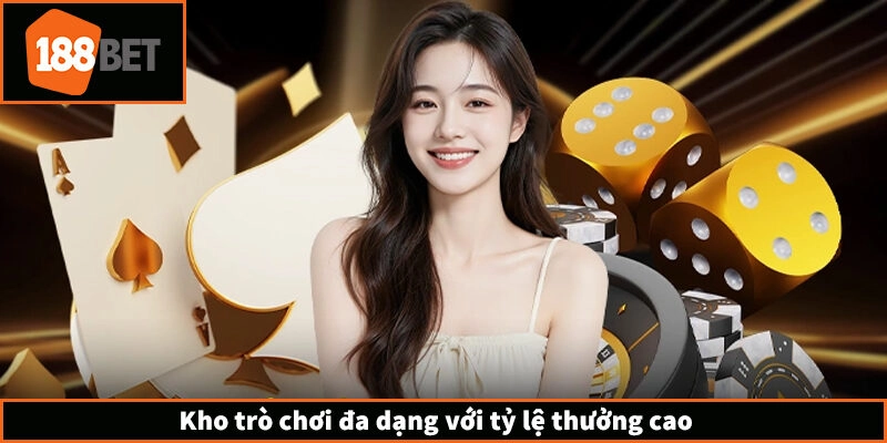 188BET Unspiration - Link Vào 188BET Chính Thức Không Chặn Kho trò chơi đa dạng với tỷ lệ thưởng cao